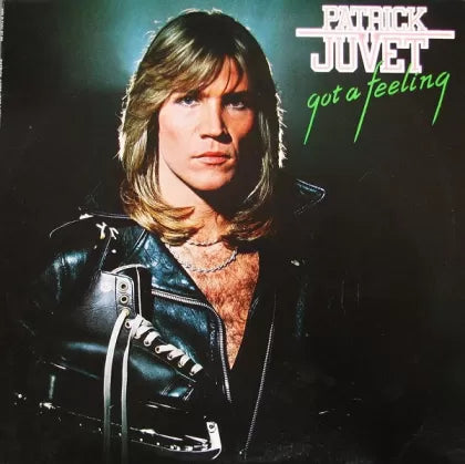 Got A Feeling - Patrick Juvet | LP