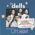 Oh, What A Night - The Dells | CD