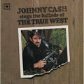 Johnny Cash Sings The Ballads Of The True West - Johnny Cash | Vinyl Record