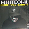 Born Yesterday - White Owl | Vinyl Record