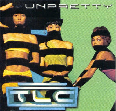 Unpretty - TLC | CD