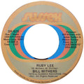 Ruby Lee / Heartbreak Road - Bill Withers | Vinyl Record
