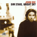 Dim Stars, Bright Sky - John Doe | CD