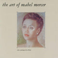 The Art Of Mabel Mercer - Mabel Mercer | Vinyl Record