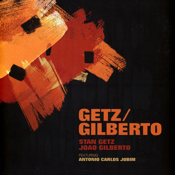 Getz / Gilberto - Stan Getz; João Gilberto; Antonio Carlos Jobim | LP