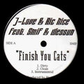 Finish You Cats (DJ Set) - J-Love; Ric Nice; Smif-N-Wessun; Tragedy Khadafi; Imam Thug | Vinyl Record