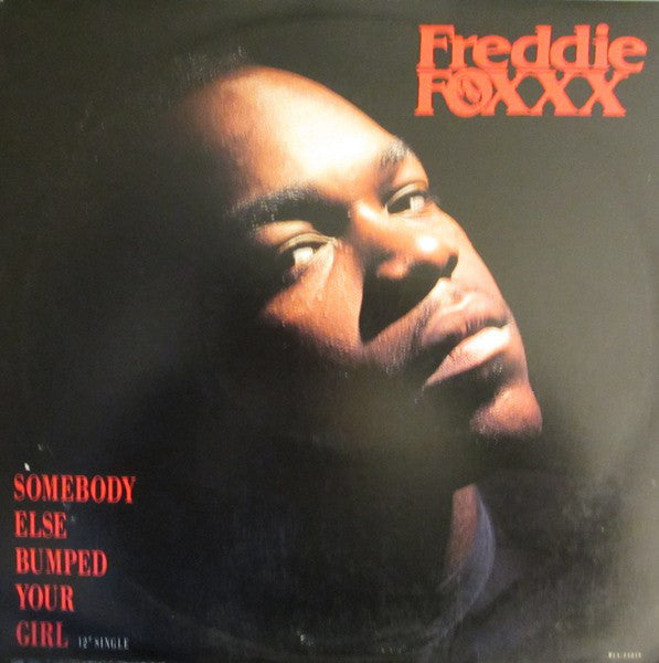 Somebody Else Bumped Your Girl - Freddie Foxxx | LP