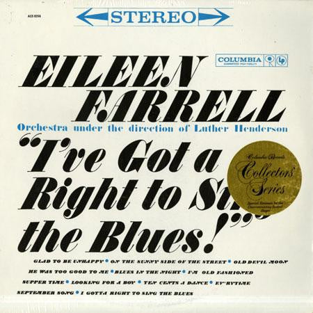 I've Got A Right To Sing The Blues - Eileen Farrell | LP