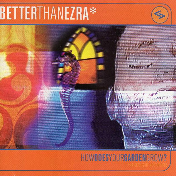 How Does Your Garden Grow? - Better Than Ezra | CD