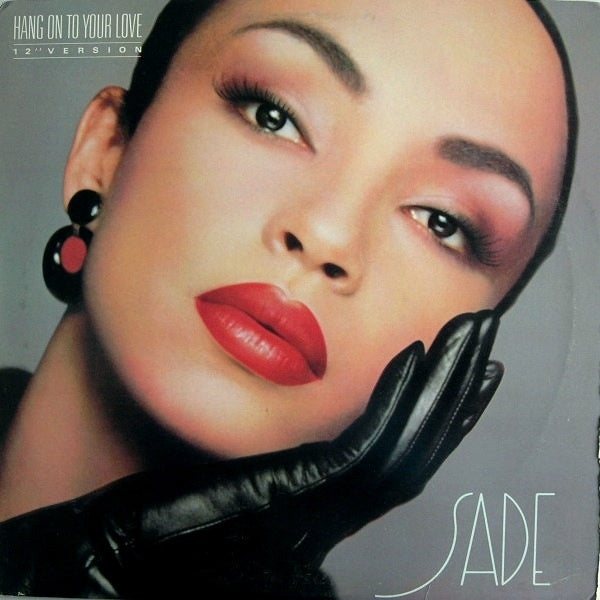 Hang On To Your Love (12" Version) - Sade | LP