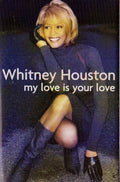 My Love Is Your Love - Whitney Houston | Cassette