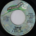 Baby I'm - A Want You - Bread | Vinyl Record