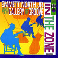 In The Zone - Emmett North Jr. And The Gallery Of Groove | CD
