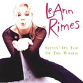Sittin' On Top Of The World - LeAnn Rimes | CD