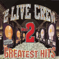 Greatest Hits Vol 2 - The 2 Live Crew | Vinyl Record