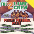 Private Personal Parts - The 2 Live Crew | Vinyl Record