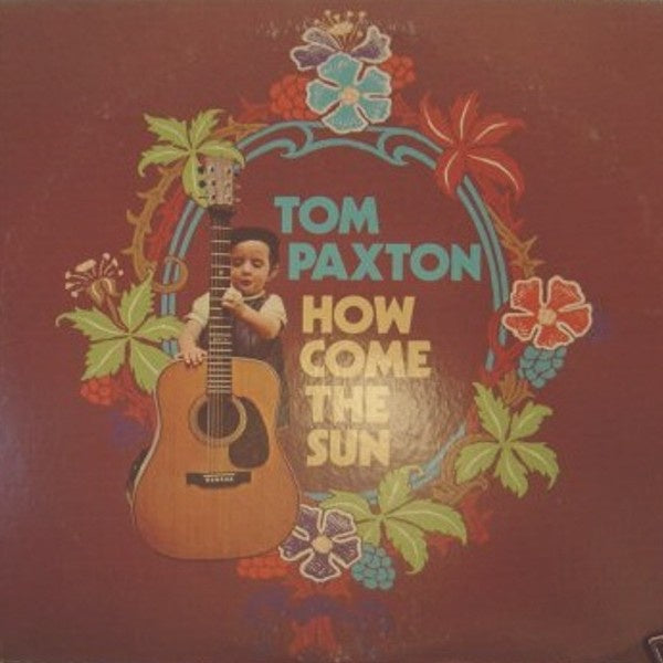 How Come The Sun - Tom Paxton | LP