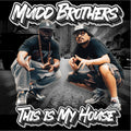 MUDD BROTHERS “ THIS IS MY HOUSE” ALBUM
