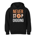 NEVER STOP DIGGING HOODIE COLLECTION