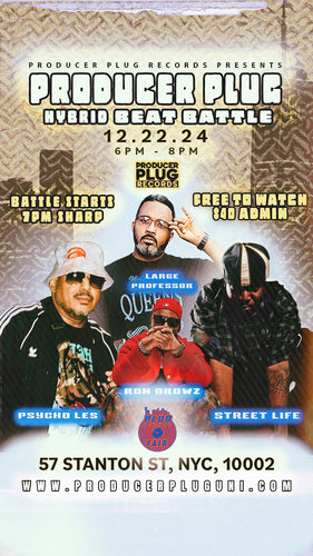 PRO PLUG RECORD FAIR BEAT BATTLE LARGE PRO RON BROWZ PSYCHO LES STREET LIFE DEC 22nd 2024