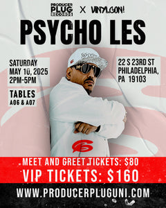 PSYCHO LES VINYL CON PA MEET N GREET MAY 10th, 2025