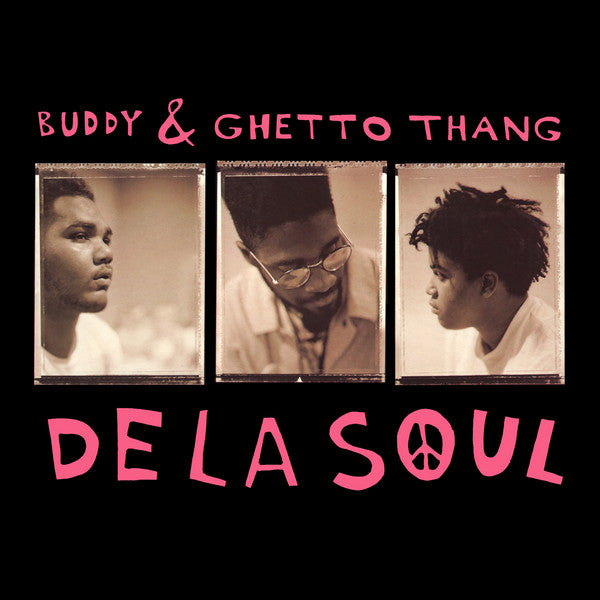 Buddy & Ghetto Thang | De La Soul