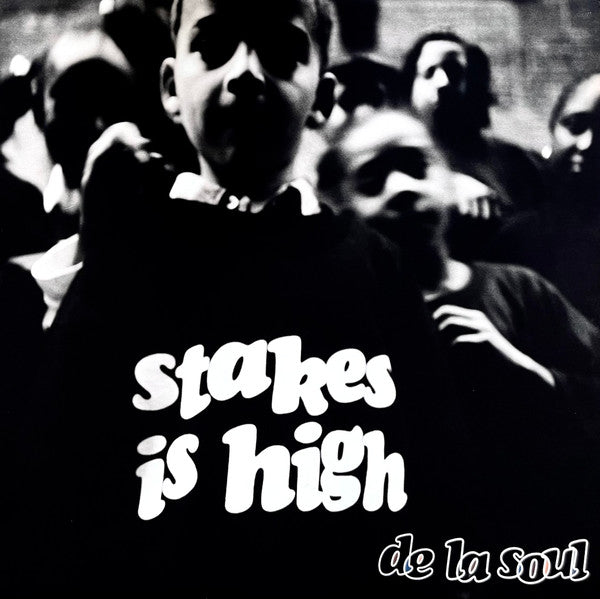 Stakes Is High | De La Soul