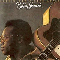 Lookin' For A Love Again | Bobby Womack