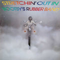 Stretchin' Out In Bootsy's Rubber Band | Bootsy's Rubber Band