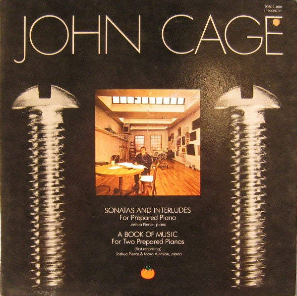 Sonatas And Interludes / A Book Of Music | John Cage; Joshua Pierce; Maro Ajemian