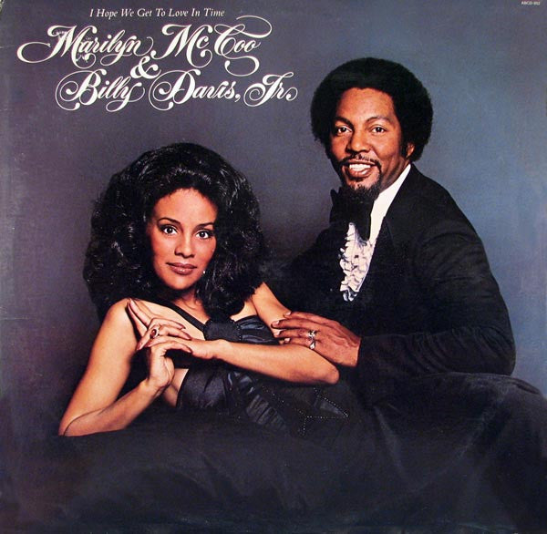 I Hope We Get To Love In Time | Marilyn McCoo & Billy Davis Jr.