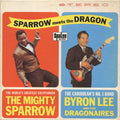 Sparrow Meets The Dragon | Mighty Sparrow; Byron Lee And The Dragonaires