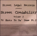 Street Credability Volume.2 50 Shots To Da' Dome Pt. 2 | 50 Cent