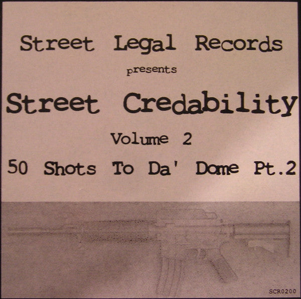 Street Credability Volume.2 50 Shots To Da' Dome Pt. 2 | 50 Cent
