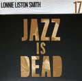 Jazz Is Dead 17 | Lonnie Liston Smith; Ali Shaheed Muhammad; Adrian Younge