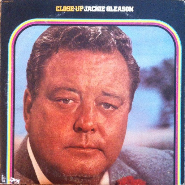 Close-Up | Jackie Gleason