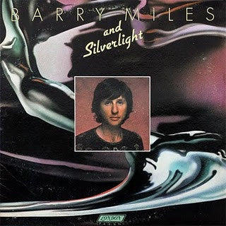 Barry Miles And Silverlight | Barry Miles; Silverlight