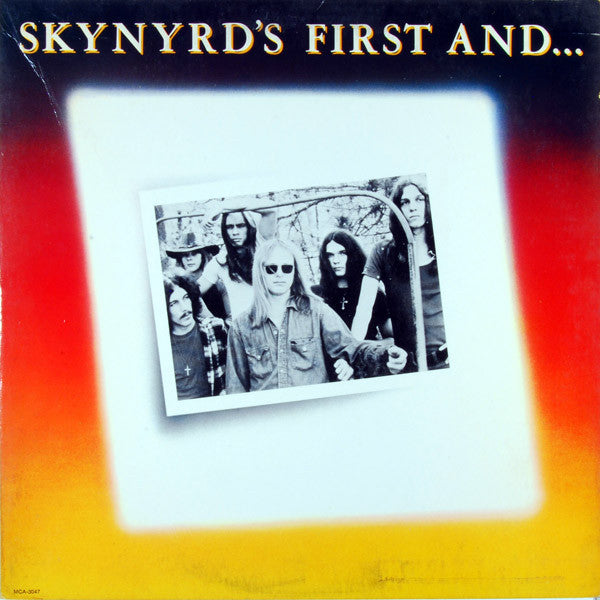 Skynyrd's First And... Last | Lynyrd Skynyrd