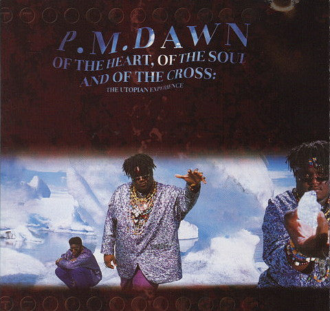 Of The Heart, Of The Soul And Of The Cross: The Utopian Experience | P.M. Dawn | CD