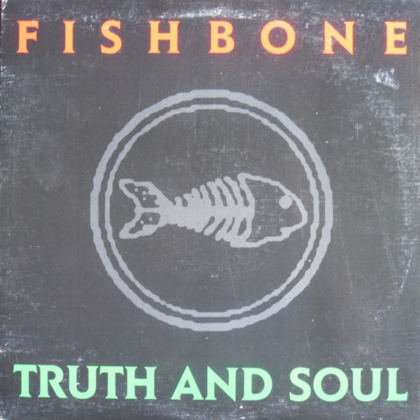 Truth And Soul - Fishbone | Vinyl Record