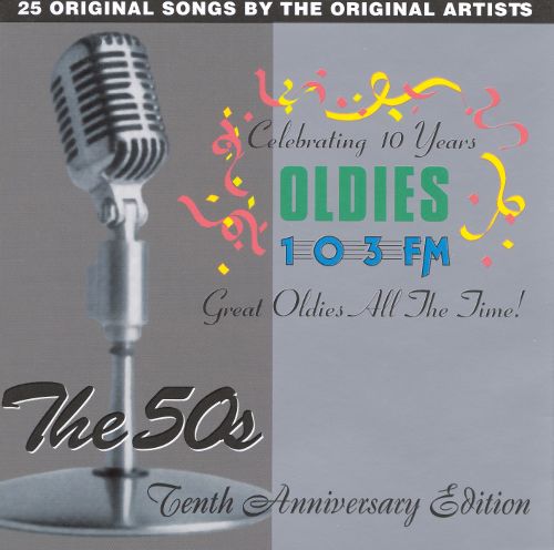 WODS-OLDIES 103 The
Anniversary Album The 50s. (Celebrating 10 Years Oldies 103 FM Great Oldies All The Time!) - Various | CD