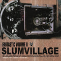 Fantastic Volume II - Slum Village | Vinyl Record