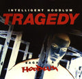 Saga Of A Hoodlum - Intelligent Hoodlum; Tragedy Khadafi | CD