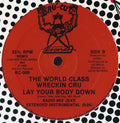 Lay Your Body Down - World Class Wreckin' Cru | Vinyl Record