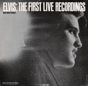 The First Live Recordings - Elvis Presley | LP