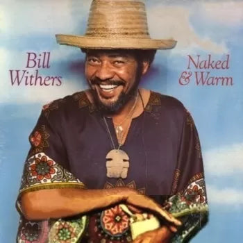 Naked & Warm - Bill Withers LP | Vinyl Record