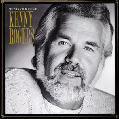 We've Got Tonight - Kenny Rogers | Vinyl Record