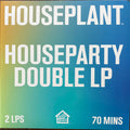 Houseplant - Houseparty Double LP - Various | Vinyl Record