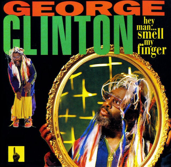 Hey Man... Smell My Finger - George Clinton | CD