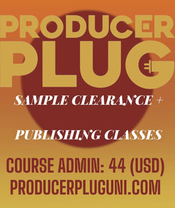 PRODUCERPLUG SAMPLE CLEARANCE + PUBLISHING CLASSES